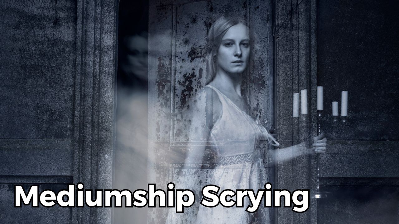 Mediumship Scrying