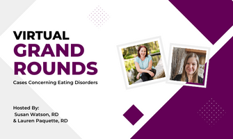 Virtual Grand Rounds - Cases Concerning Eating Disorders